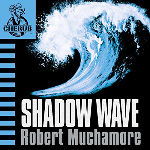 Cherub: Shadow Wave By Robert Muchamore